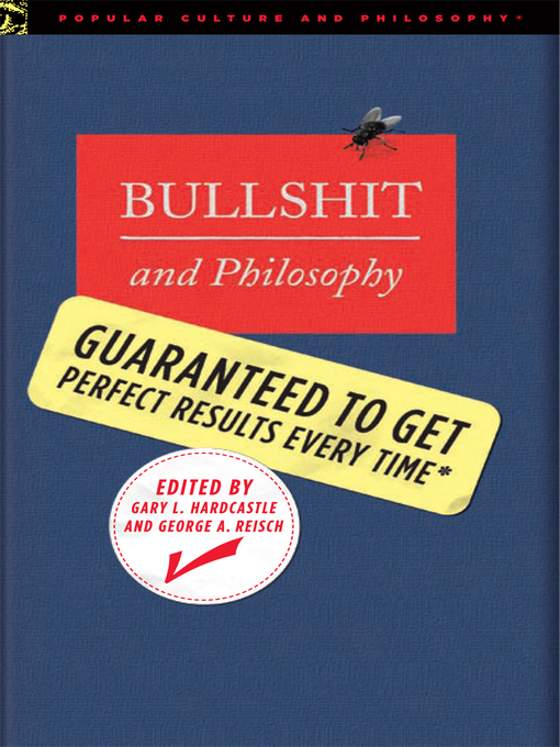Title details for Bullshit and Philosophy by Gary L. Hardcastle - Available